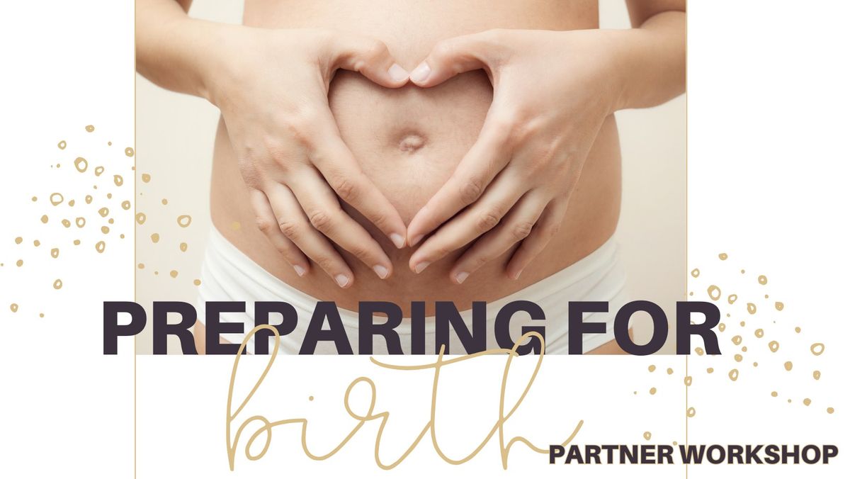 Preparing for Birth Partner Workshop