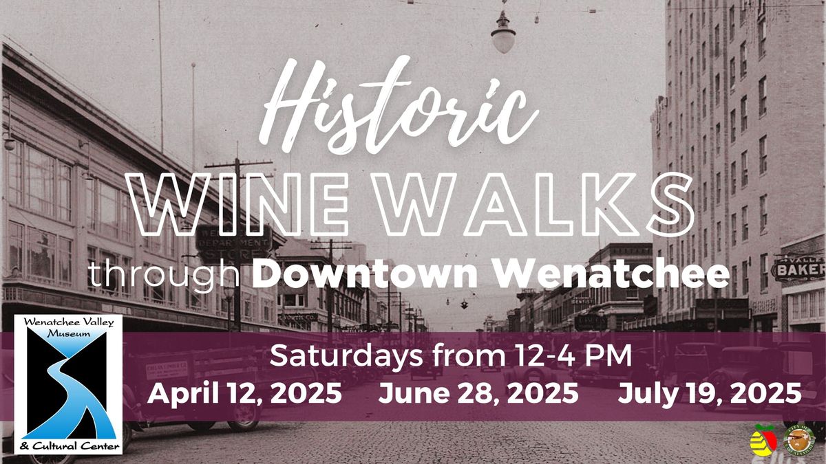 Historic Wine Walk Through Downtown Wenatchee