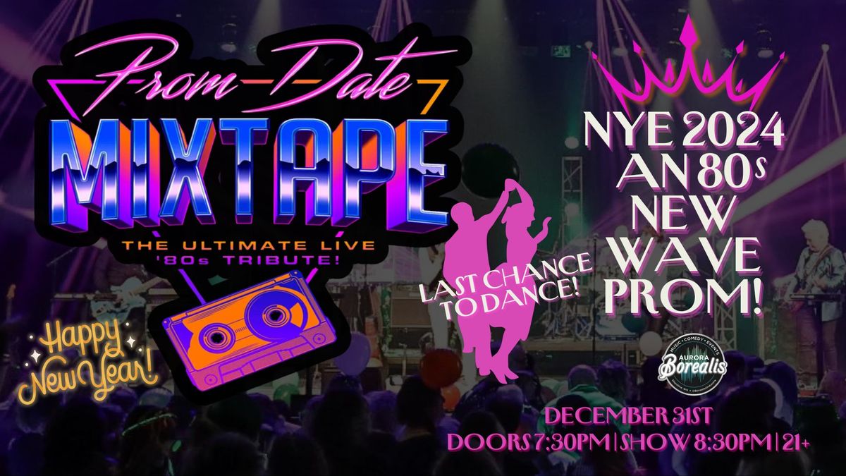 Prom Date Mixtape - An 80s New Wave NYE Prom!