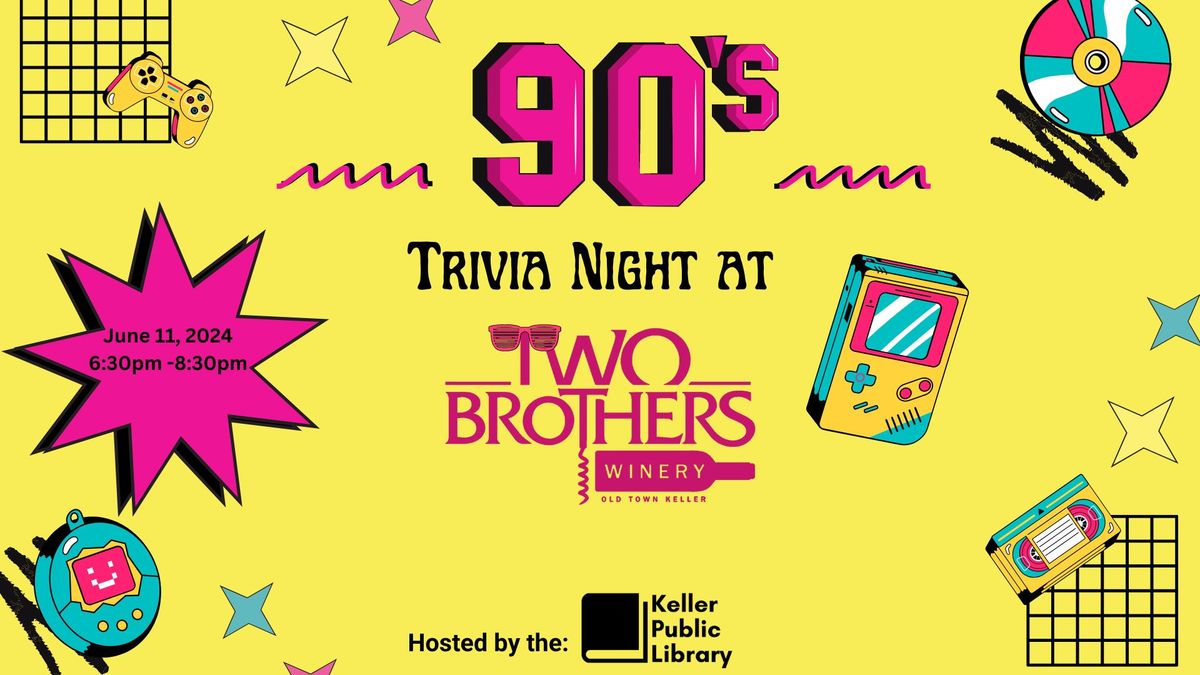 90's Trivia Night at Two Brothers Winery