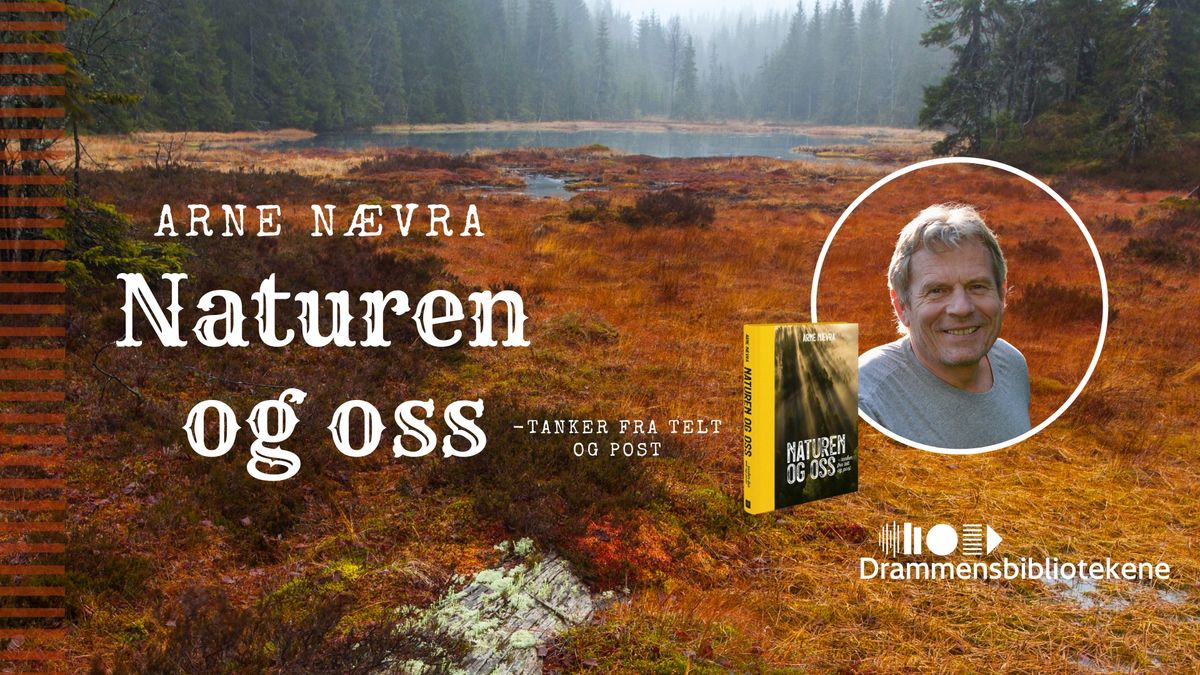 Bokprat: Arne N\u00e6vra - Naturen og oss, tanker fra telt og post