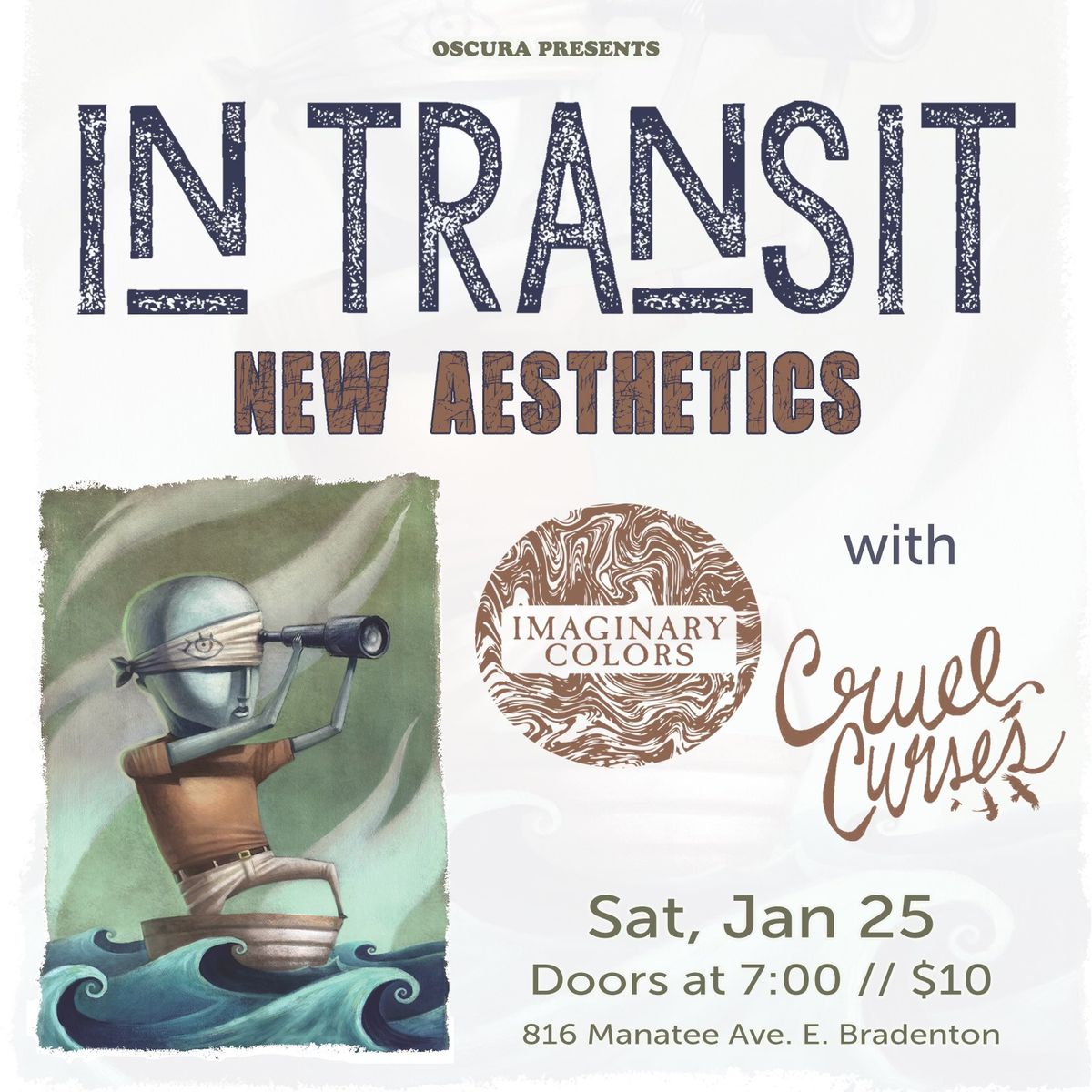 Oscura Presents - In Transit, New Aesthetics, Cruel Curses, Imaginary Colors