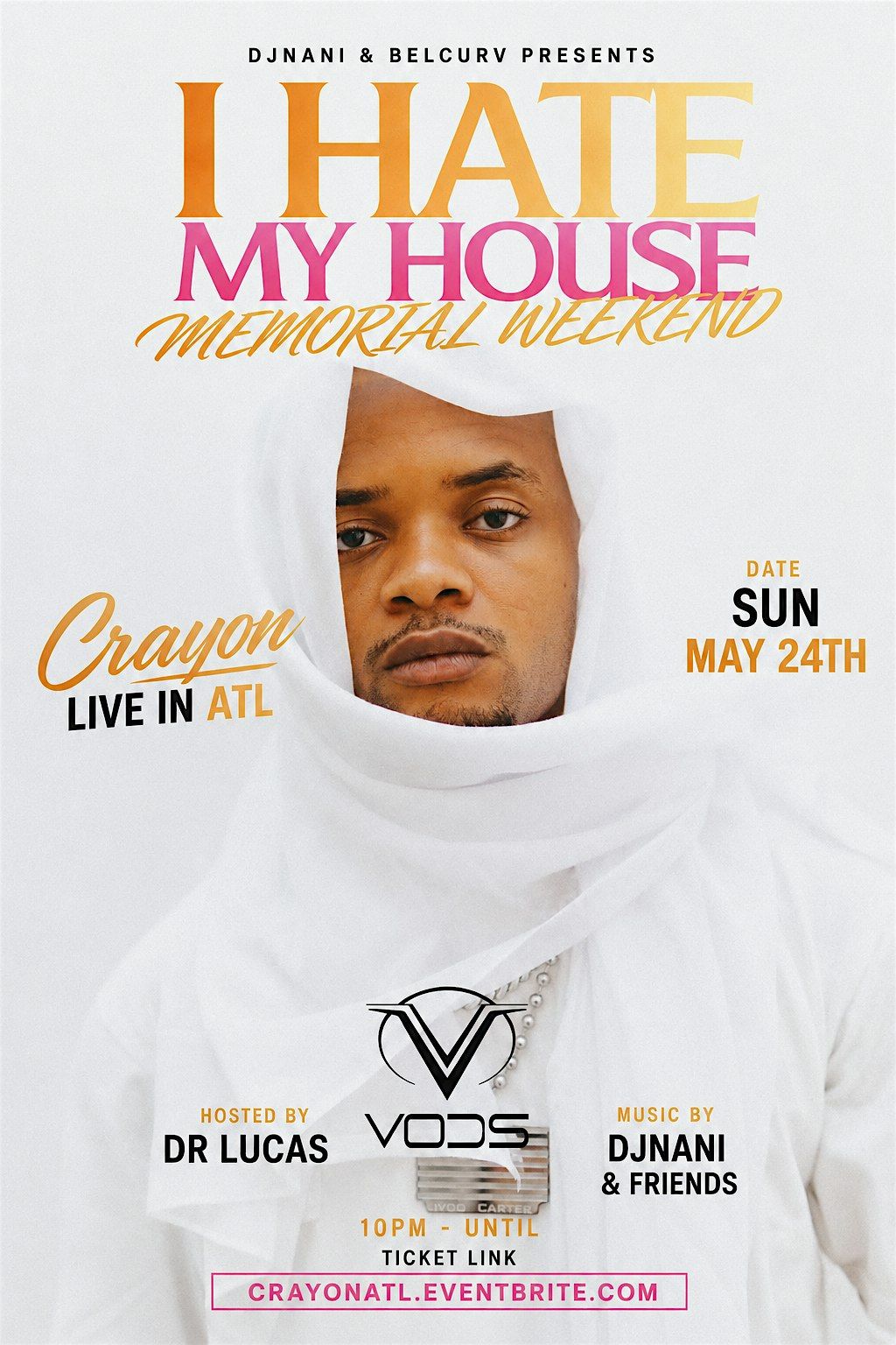 CRAYON LIVE IN ATL (I HATE MY HOUSE SUNDAYS)