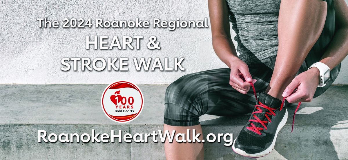 The 2024 Roanoke Regional Heart & Stroke Walk