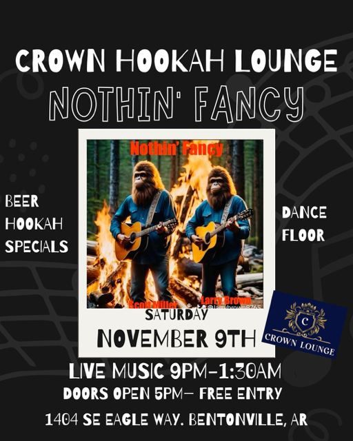 Crown Hookah Lounge presents: NOTHIN' FANCY!!