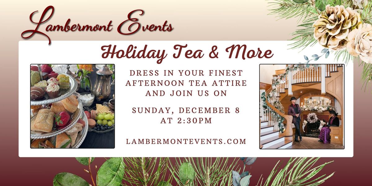 Holiday Tea & More 2024 at Lambermont Events