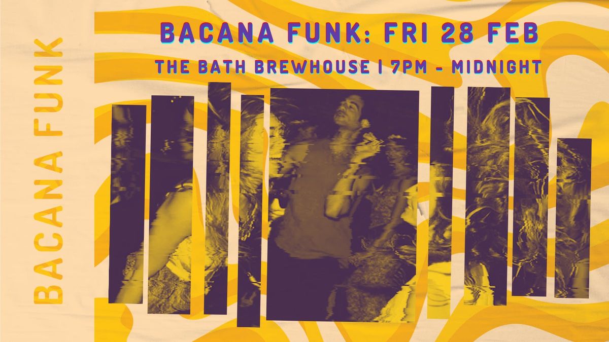 Bacana Funk FREE PARTY! Friday 28 Feb, 2025.