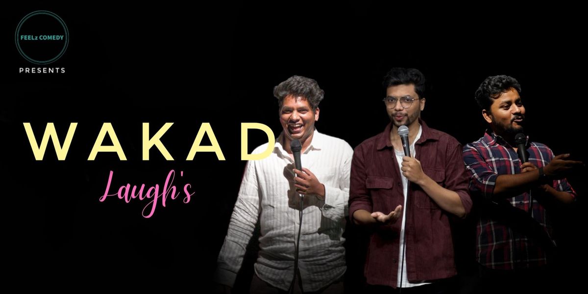 Live Standup Comedy @WAKAD by FEELz COMEDY