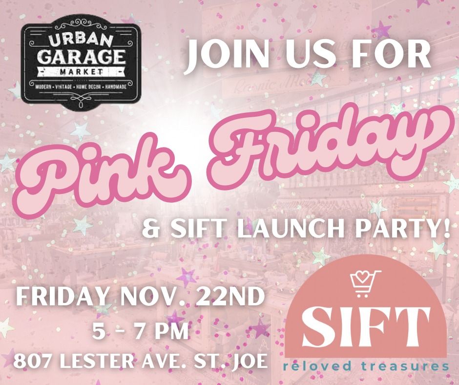 Pink Friday & SIFT Launch Party! 