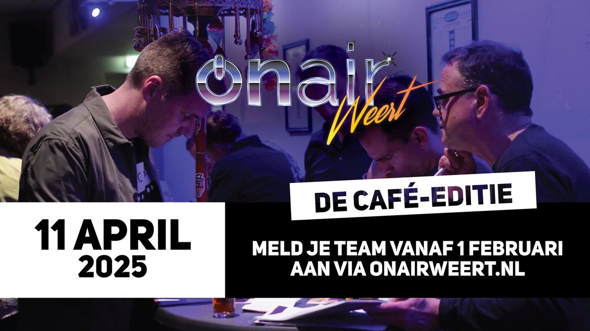 OnAir Weert 2025 - De caf\u00e9-editie