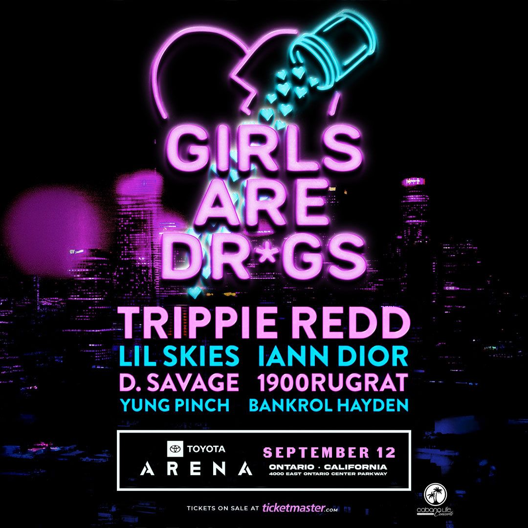 Girls Are Dr*gs: Trippie Redd  Lil Skies & Iann Dior