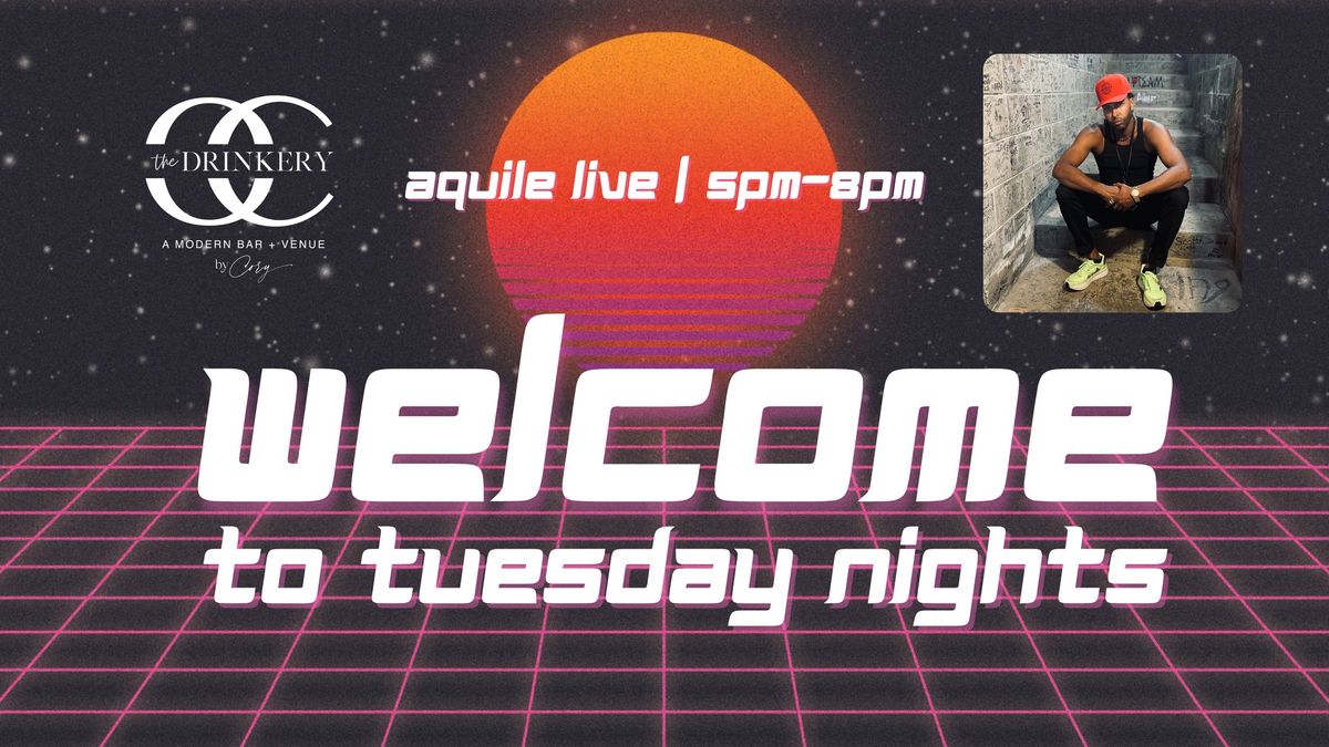 Aquile | Tuesdays at The Drinkery