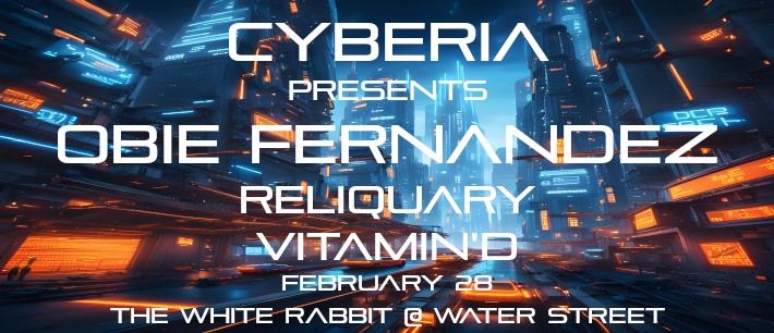 CYBERIA - A Night of Trance and Progressive Presents: OBIE FERNANDEZ