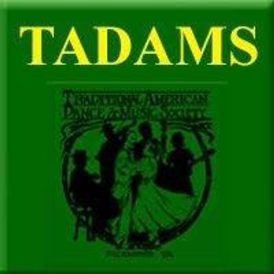 TADAMS (Traditional American Dance and Music Society)