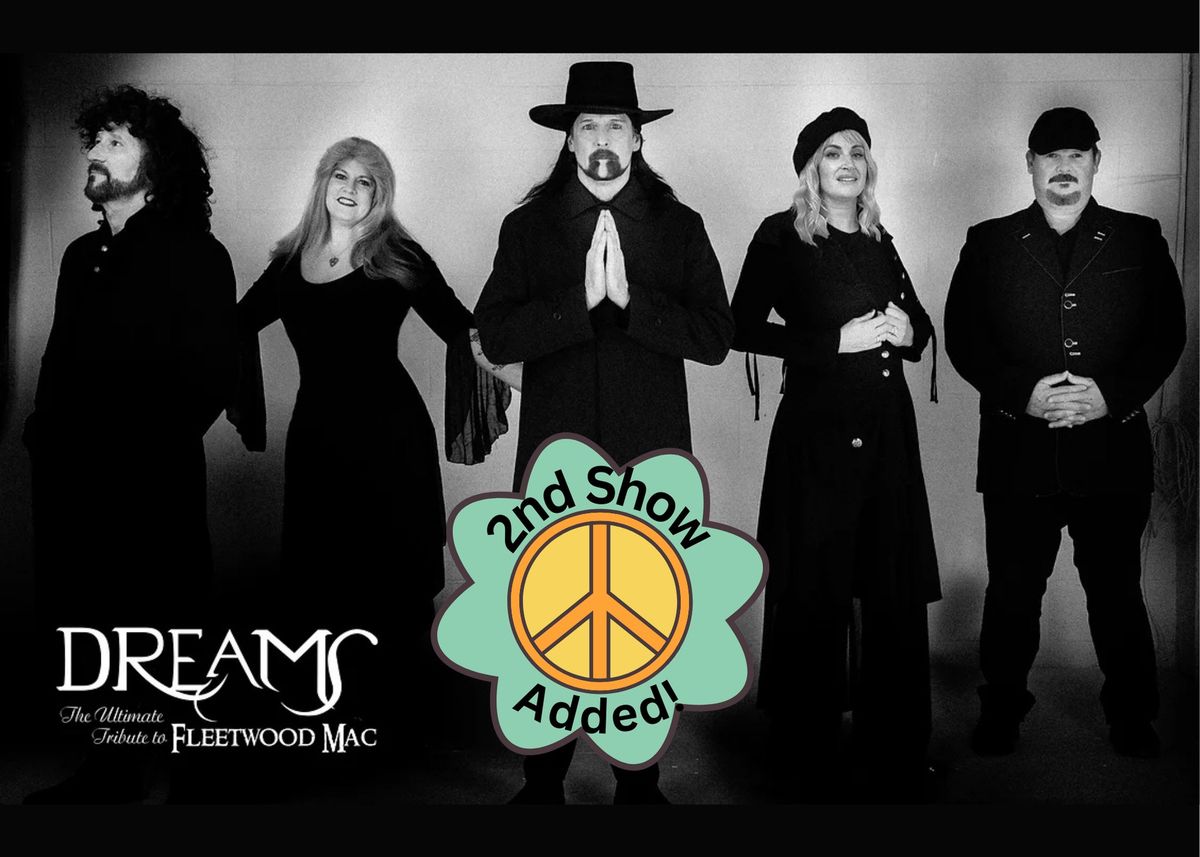 Dreams - Ultimate Tribute to Fleetwood Mac (SECOND SHOW ADDED) - Fri, 3\/28, Doors open 6:30 p.m., Show 7:30 p.m. 