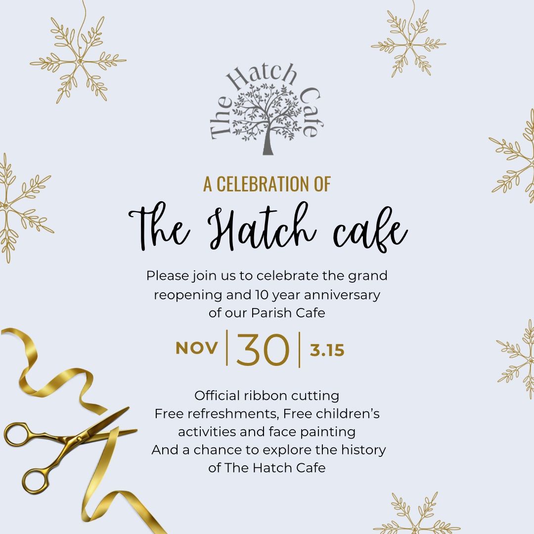 The Hatch Cafe: Grand Reopening & 10-Year Anniversary Celebration!