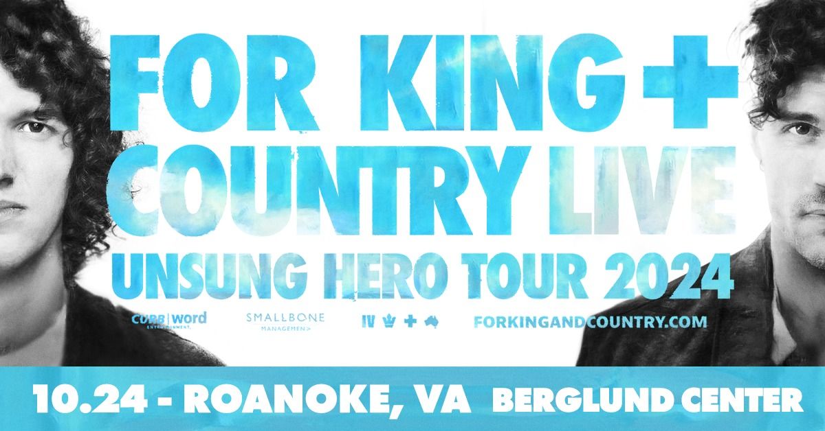 for KING + COUNTRY LIVE - The Unsung Hero Tour at Berglund Center - Roanoke, VA