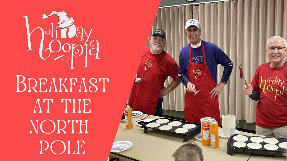 Breakfast at the North Pole- A Holiday Hoopla Event