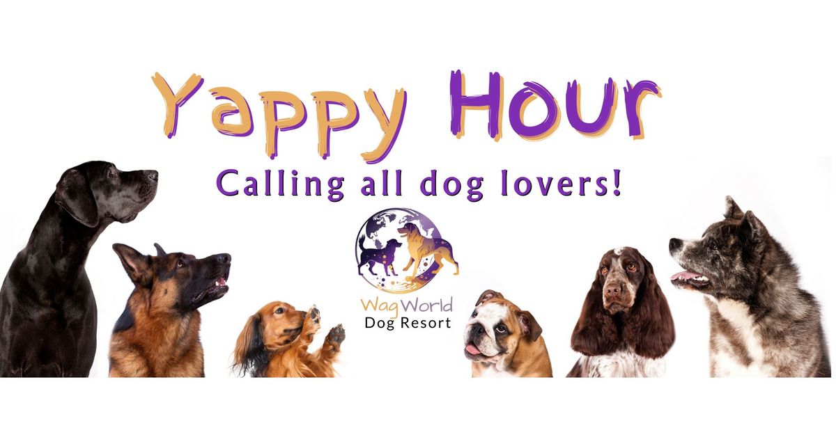 Calling all dog lovers! Yappy Hour at WagWorld BARn: Furry fun, Live music, & Delicious Food\/Drink