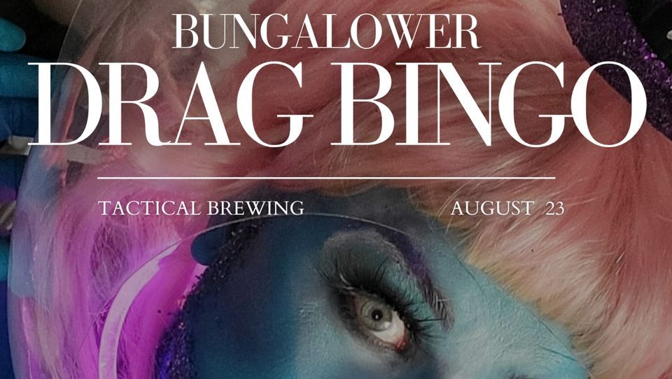 Bungalower Drag Bingo - We Miss Taffy Edition