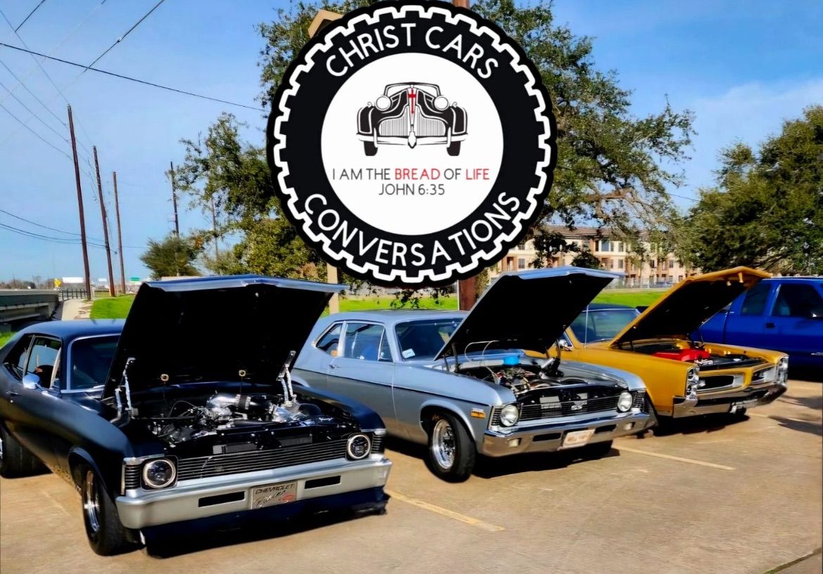 Christ Cars & Conversation Sponsored by Cesar Calderon Texas Ally Real Estate