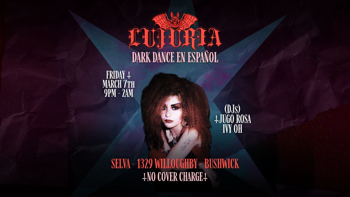 Lujuria \u29eb Spanish Dark Dance \u29eb Friday March 7th \u29eb No Cover