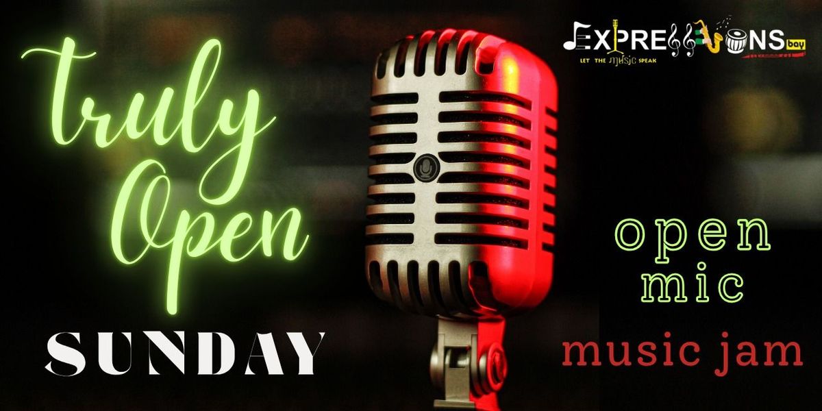 Truly Open (Open Mic)