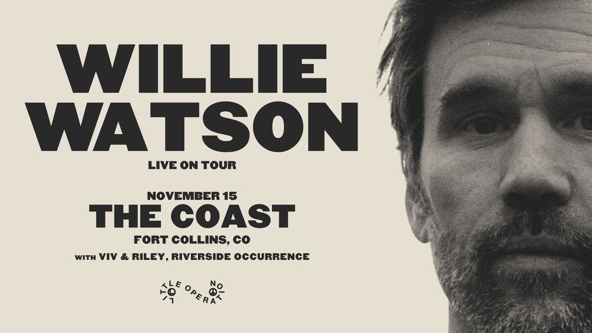 Willie Watson w\/ Viv & Riley, Riverside Occurrence | The Coast | Presented by Z2 Entertainment