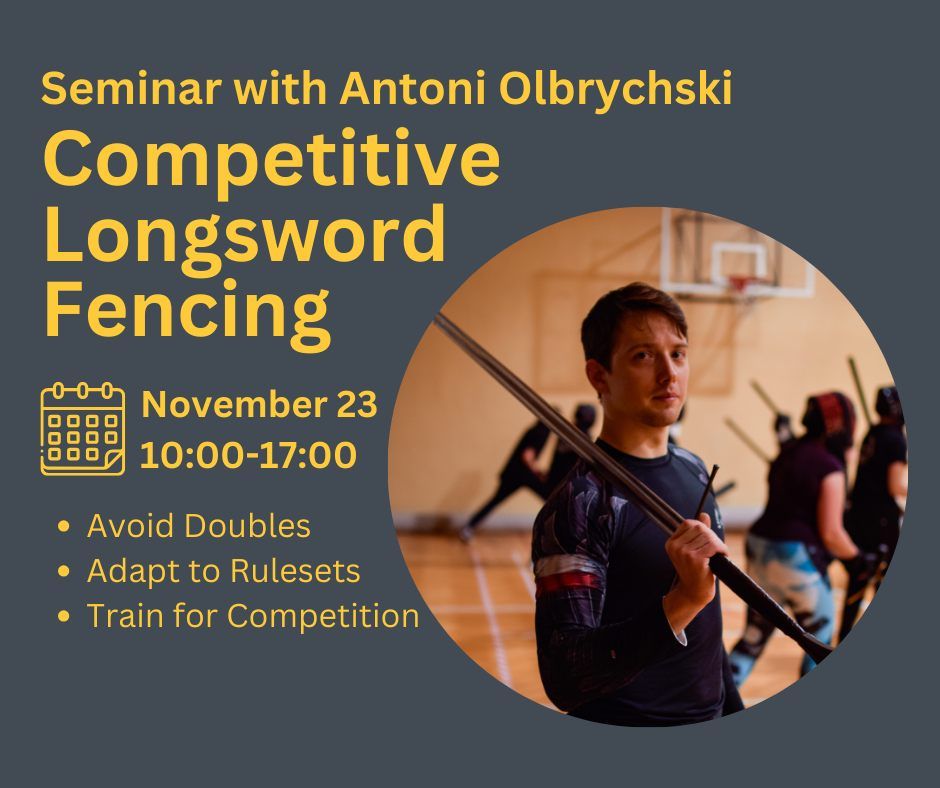 Antoni Olbrychski \u2013 Competitive Longsword Fencing + OPEN HALL on Sunday