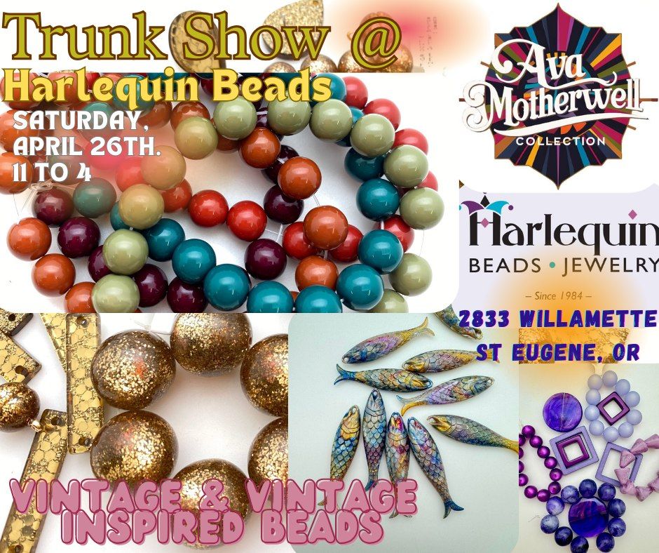 Eugene Trunk Show - Harlequin Beads 