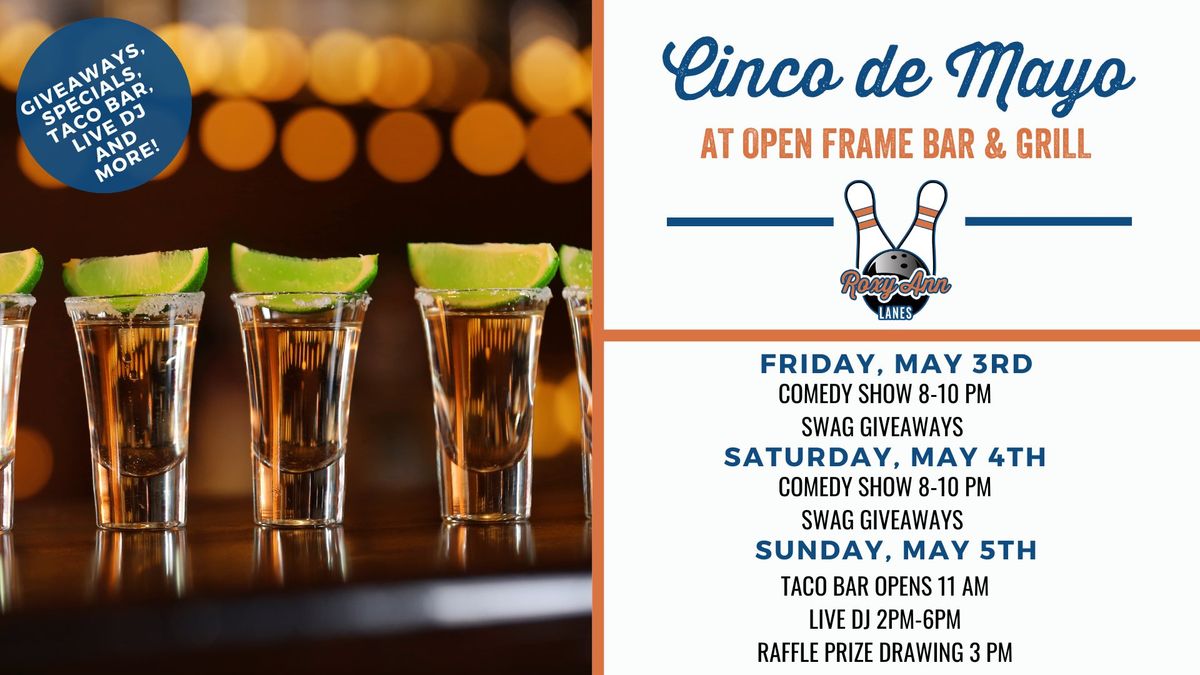 Cinco de Mayo - Weekend Celebration! 