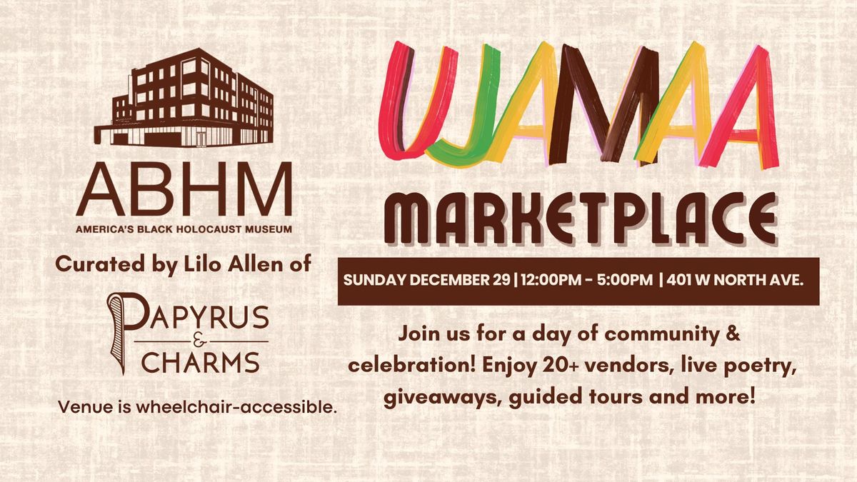 Celebrate Ujamaa Marketplace at ABHM!