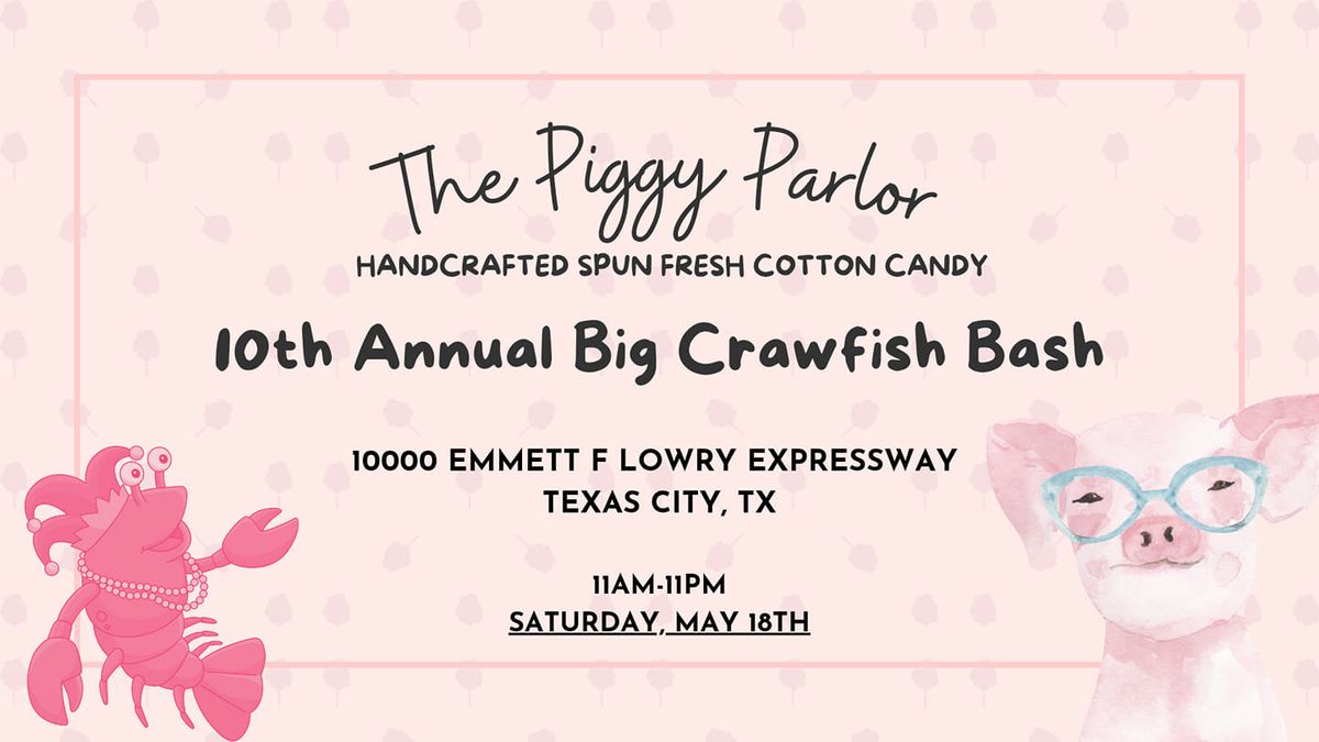 Big Crawfish Bash - The Piggy Parlor