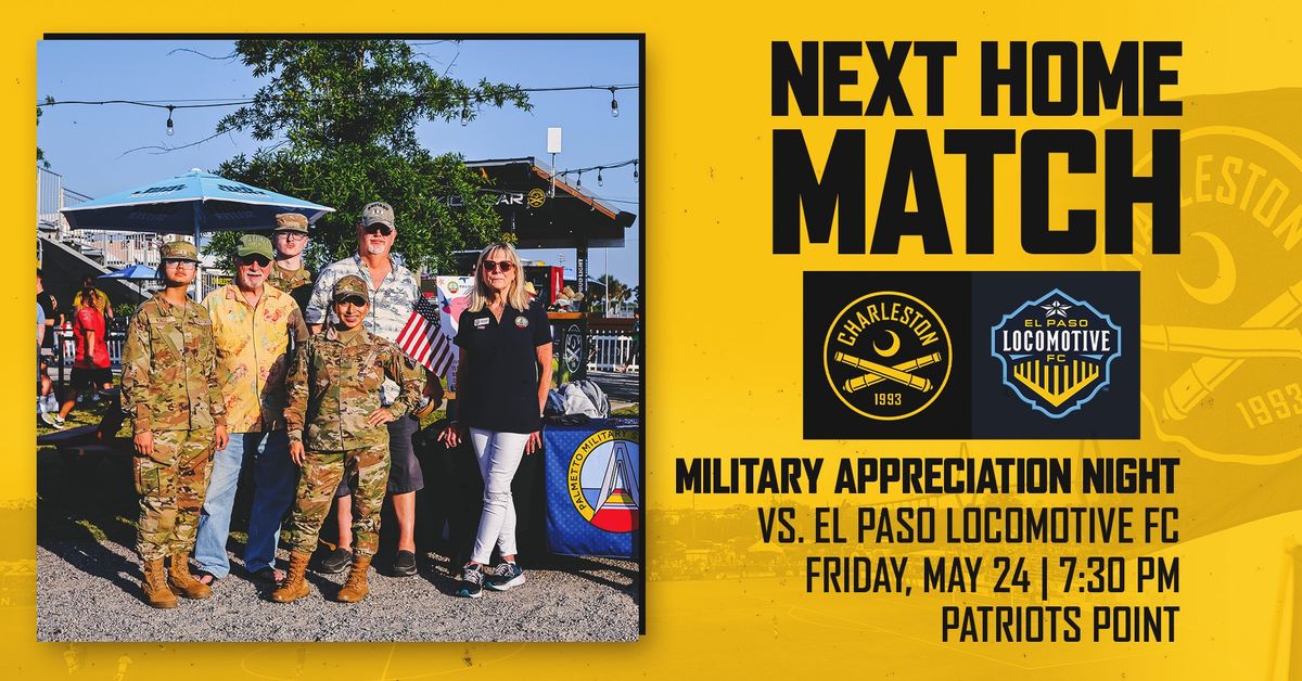 Military Appreciation Night | Charleston Battery vs El Paso Locomotive FC 