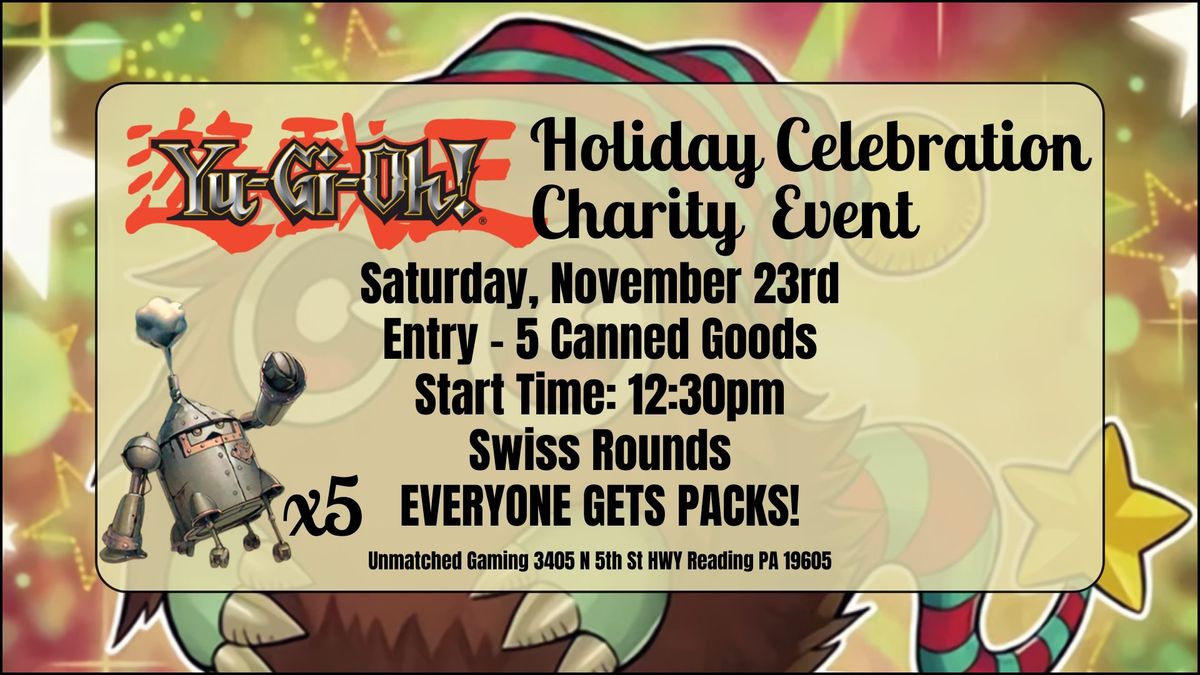 Yugioh Holiday Celebration Charity Event - Canned Goods Food Drive! - Nov. 23rd @ 12:30pm