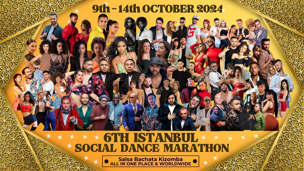 6th istanbul Social Dance Marathon 9th - 14th October 2024 & SBK & Worldwide 