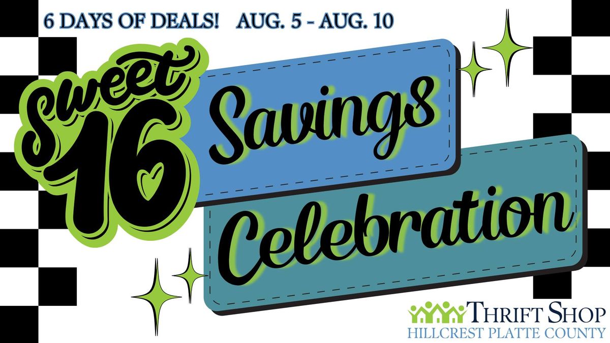 Hillcrest Thrift Shop -Picture Hills Sweet Sixteen Savings Celebration!