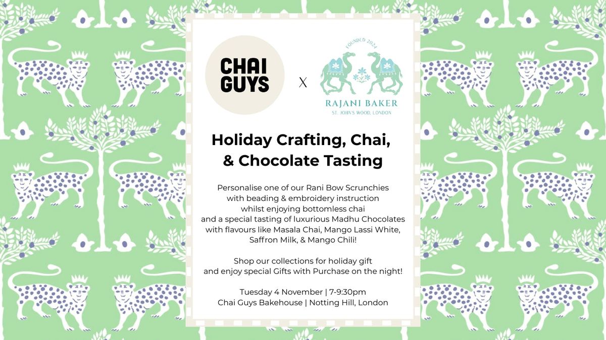 Holiday Crafting, Chai, &amp; Chocolate Tasting (Chai Guys x Rajani Baker)