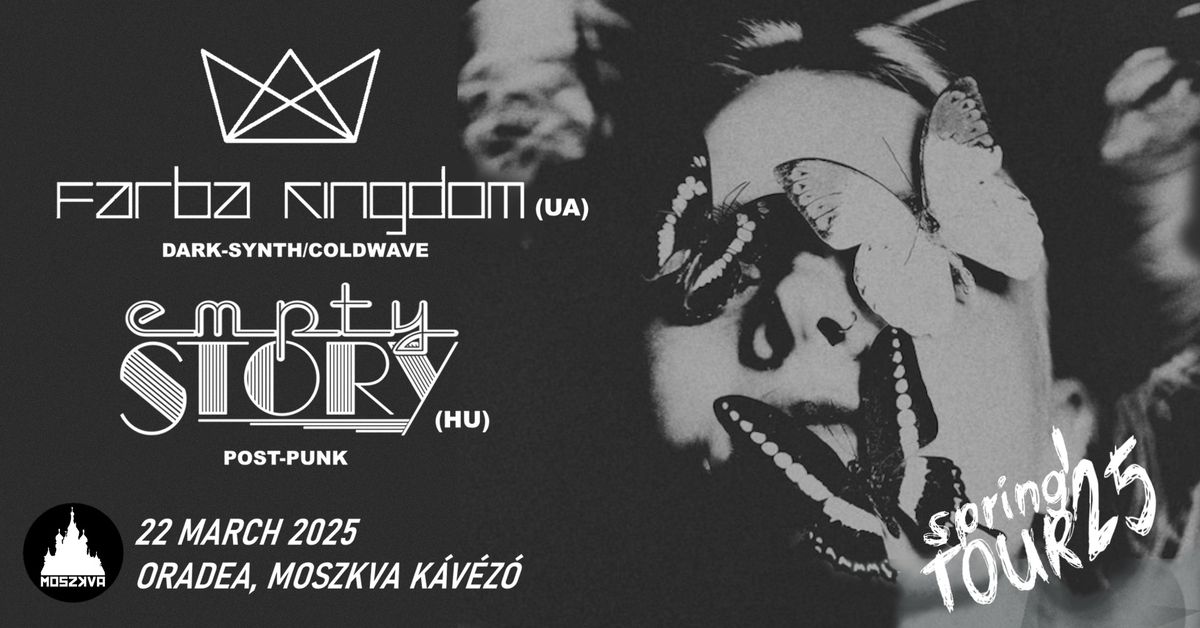 Empty Story(HU) + Farba Kingdom(UA) | ORADEA, Moszkva K\u00e1v\u00e9z\u00f3 | SPRING TOUR'25