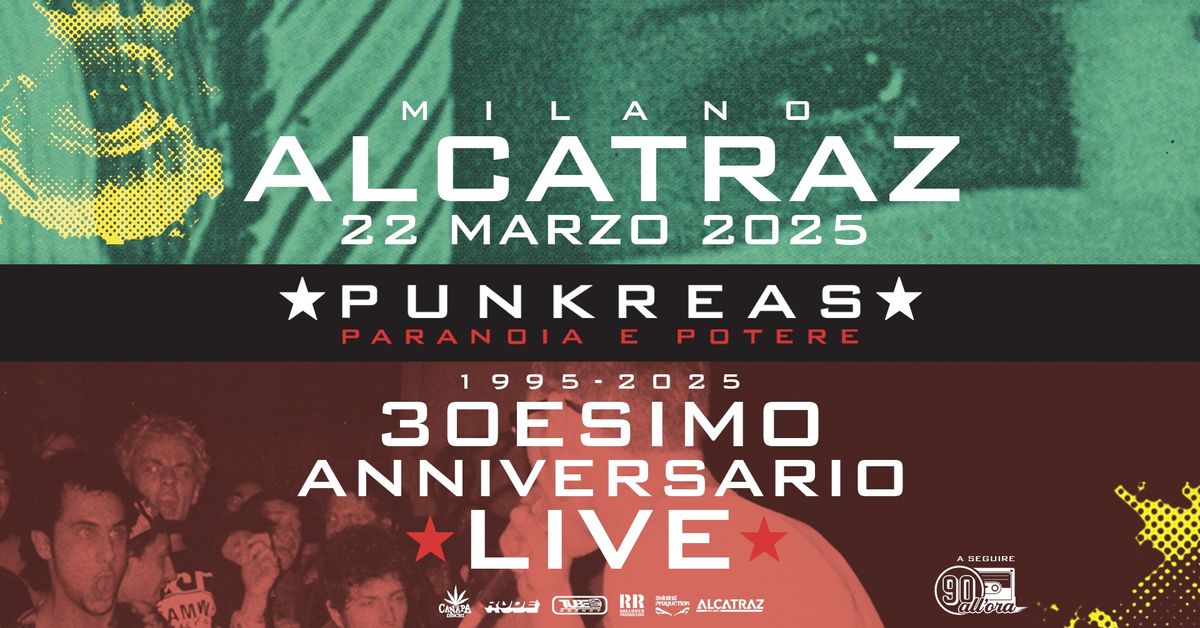 PUNKREAS @ Alcatraz (Milano) \ud83d\udc41\ufe0f Paranoia e Potere 30esimo Anniversario Live