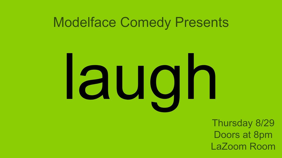 Modelface Comedy presents 'laugh' at LaZoom