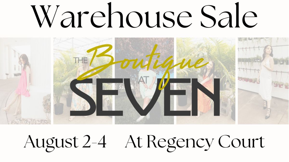 The Boutique at Seven Warehouse Sale