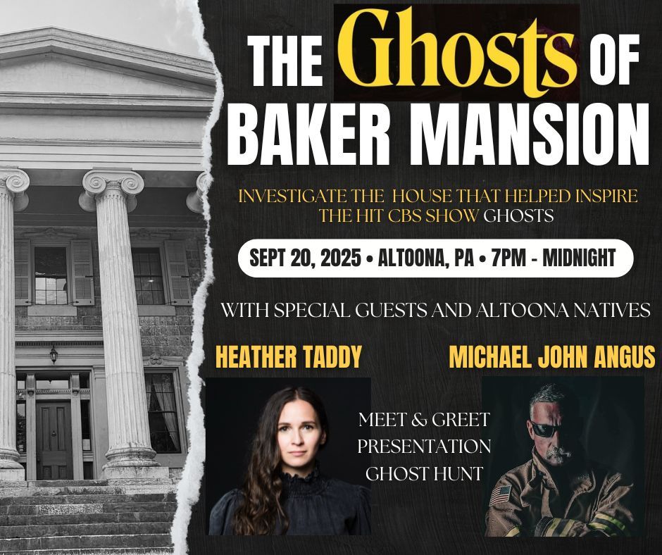 The Ghosts of Baker Mansion