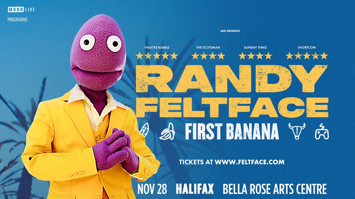 Randy Feltface - First Banana Tour - Halifax