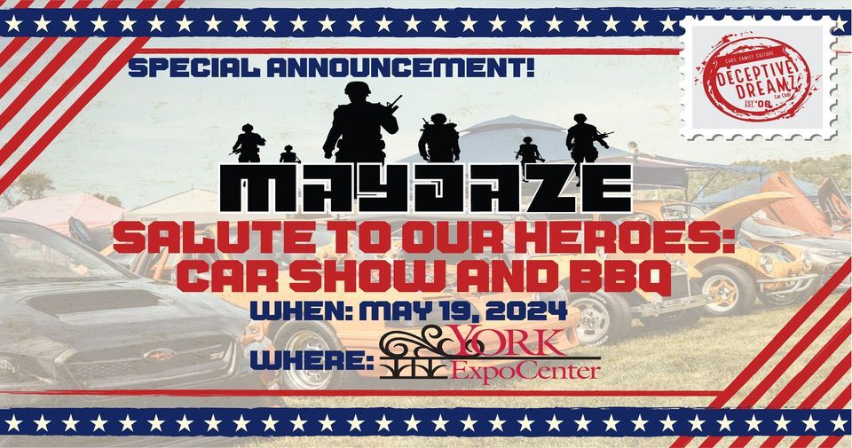 MAYDAZE- Salute to Our Heroes [Car Show + BBQ]