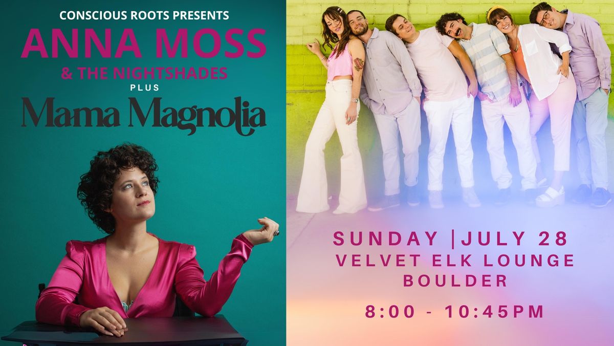 Anna Moss & The Nightshades and Mama Magnolia | Live at the Velvet Elk in Boulder | Conscious Roots