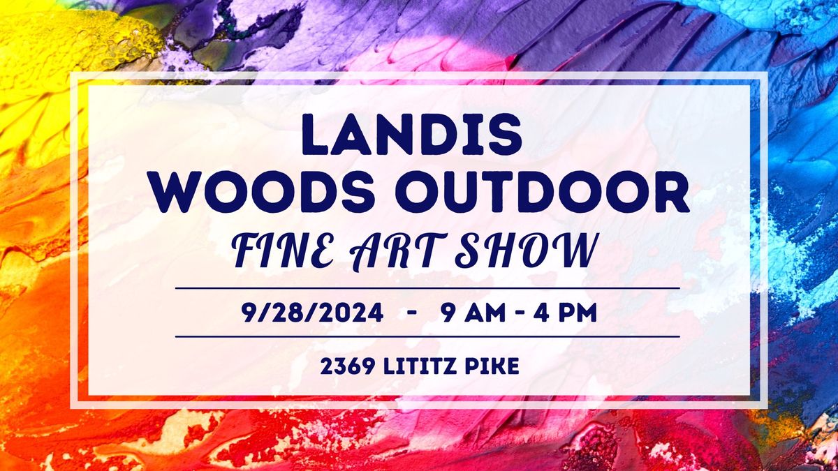 Landis Woods Outdoor Fine Art Show