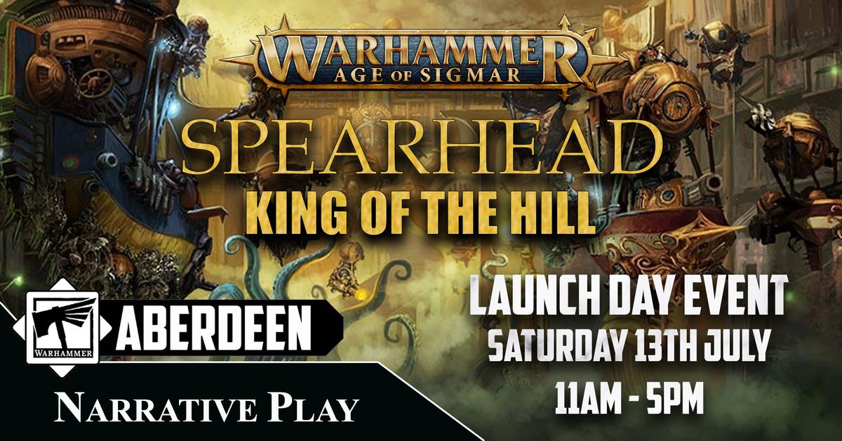 Spearhead King of the Hill - New Age of Sigmar