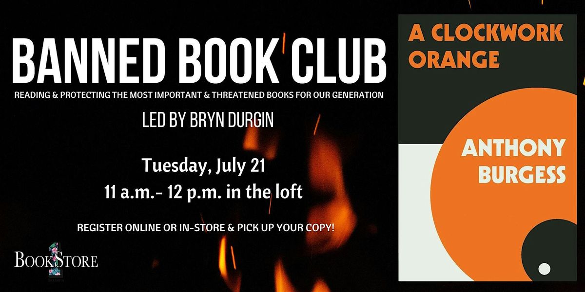 Banned Book Club: "A Clockwork Orange" by Anthony Burgess