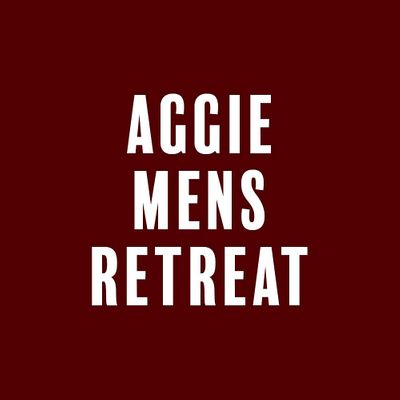 Aggie Men's Retreat